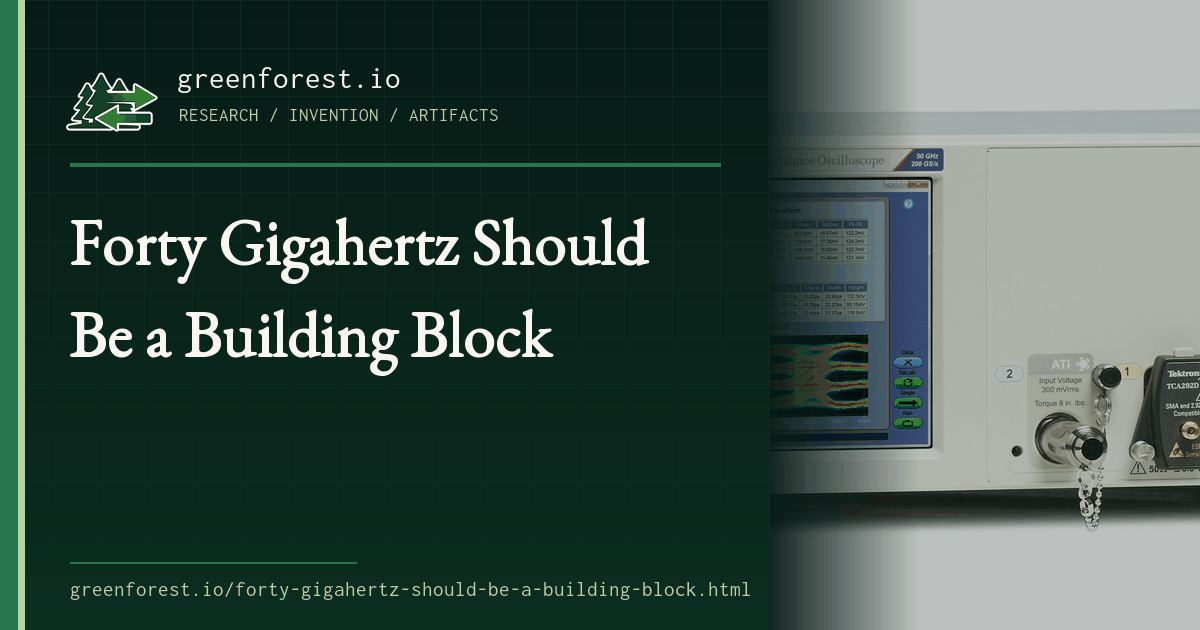 Forty Gigahertz Should Be a Building Block